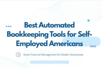 10 Best Automated Bookkeeping Tools for Self-Employed Americans