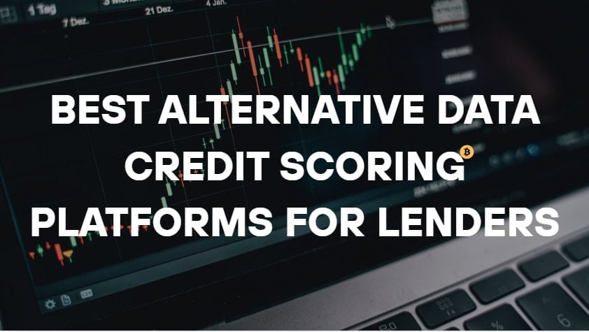 10 Best Alternative Data Credit Scoring Platforms for Lenders