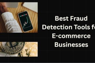 10 Best Fraud Detection Tools for E-commerce Businesses