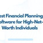 10 Best Financial Planning Software for High-Net-Worth Individuals