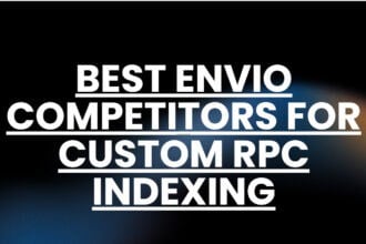 10 Best Envio Competitors for Custom RPC Indexing