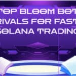 10 Top Bloom Bot Rivals for Fast Solana Trading