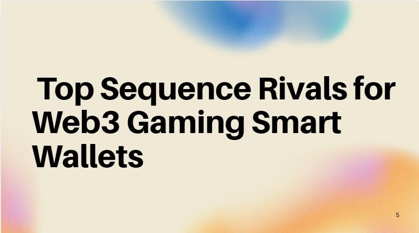 10 Top Sequence Rivals for Web3 Gaming Smart Wallets