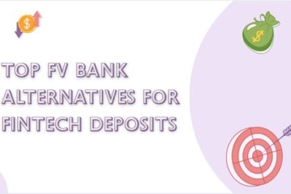 10 Top FV Bank Alternatives for FinTech Deposits