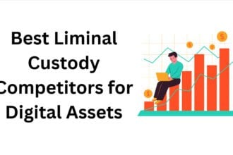 10 Best Liminal Custody Competitors for Digital Assets