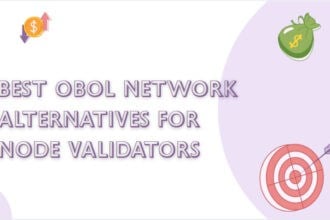 10 Best Obol Network Alternatives for Node Validators