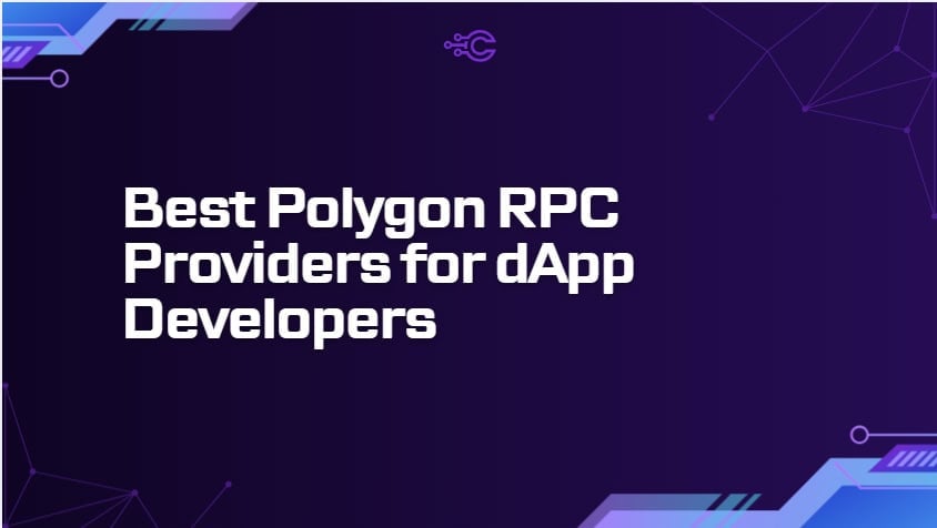 10 Best Polygon RPC Providers for dApp Developers