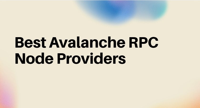 10 Best Avalanche RPC Node Providers