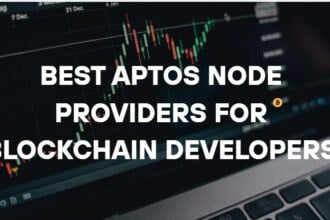 10 Best Aptos Node Providers for Blockchain Developers