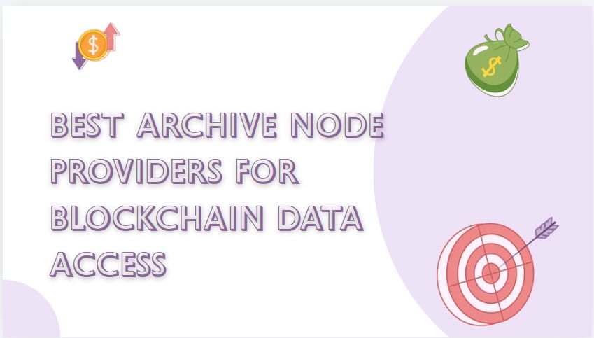 10 Best Archive Node Providers for Blockchain Data Access