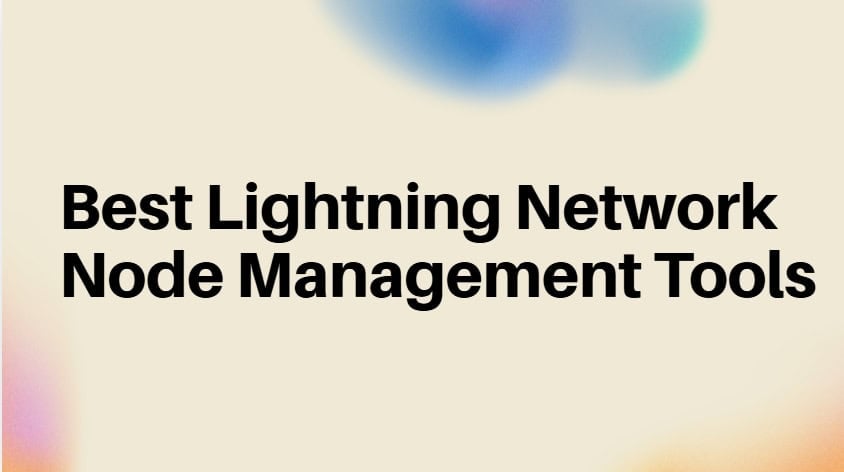 10 Best Lightning Network Node Management Tools