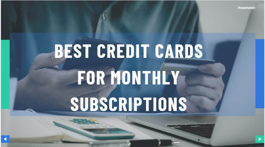 10 Best Credit Cards For Monthly Subscriptions