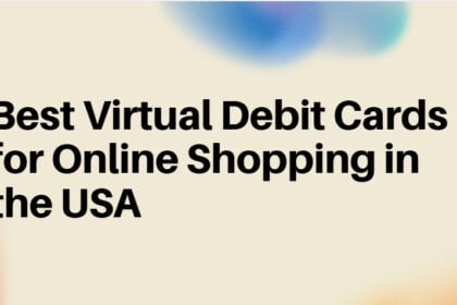10 Best Virtual Debit Cards for Online Shopping in the USA