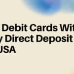 10 Best Debit Cards With Early Direct Deposit in the USA